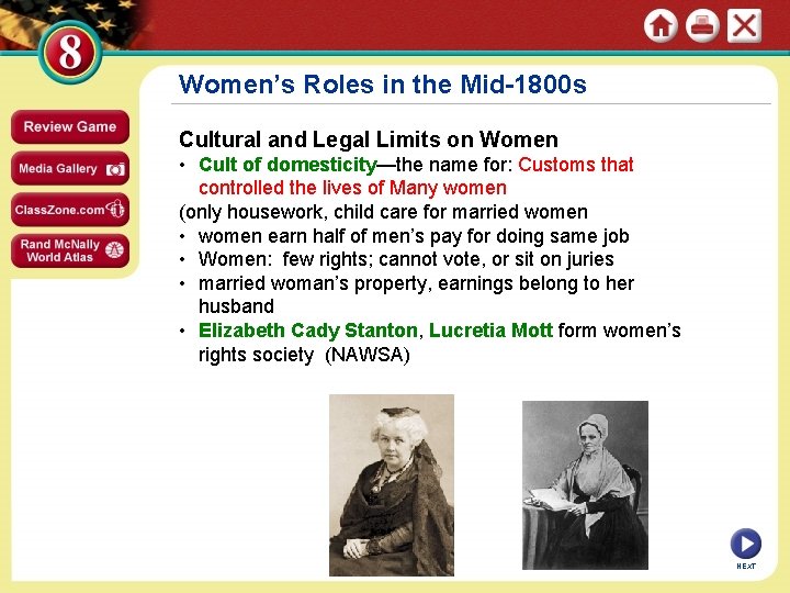 Women’s Roles in the Mid-1800 s Cultural and Legal Limits on Women • Cult