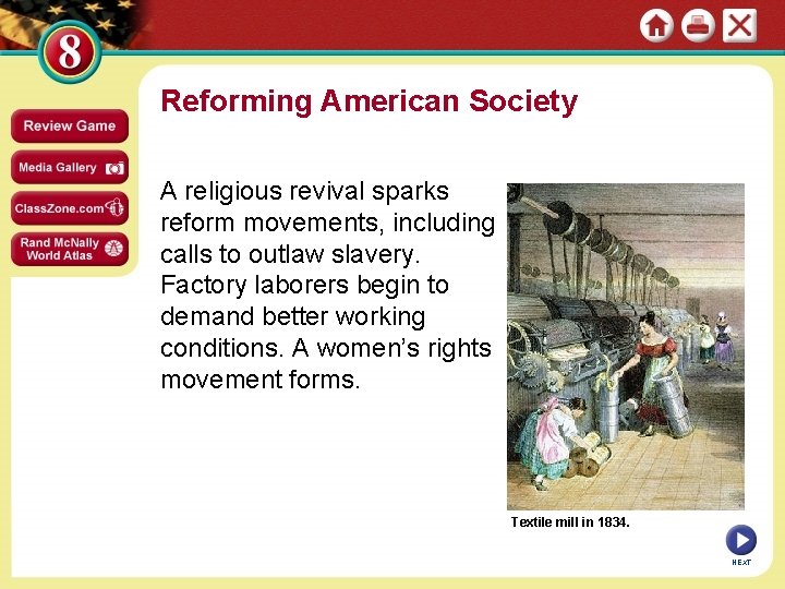 Reforming American Society A religious revival sparks reform movements, including calls to outlaw slavery.