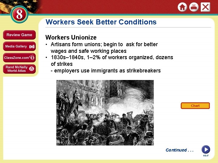 Workers Seek Better Conditions Workers Unionize • Artisans form unions; begin to ask for