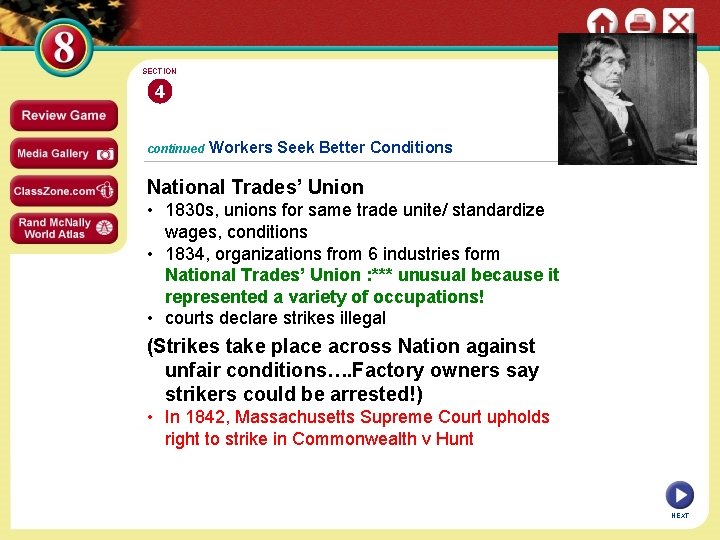 SECTION 4 continued Workers Seek Better Conditions National Trades’ Union • 1830 s, unions