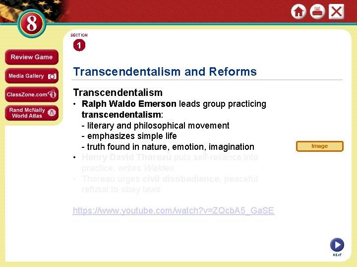 SECTION 1 Transcendentalism and Reforms Transcendentalism • Ralph Waldo Emerson leads group practicing transcendentalism: