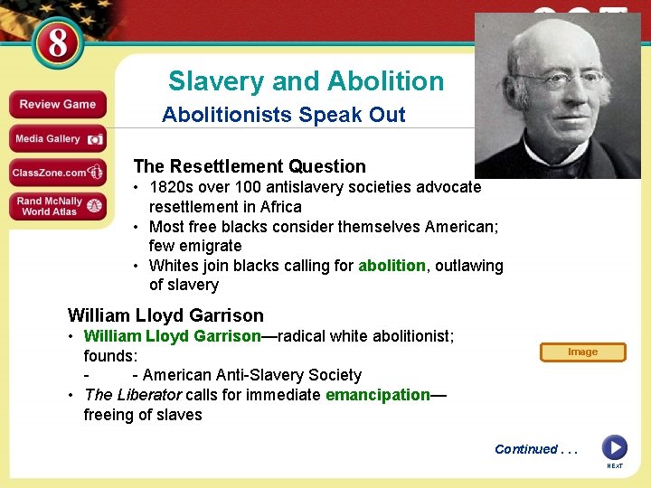 Slavery and Abolitionists Speak Out The Resettlement Question • 1820 s over 100 antislavery