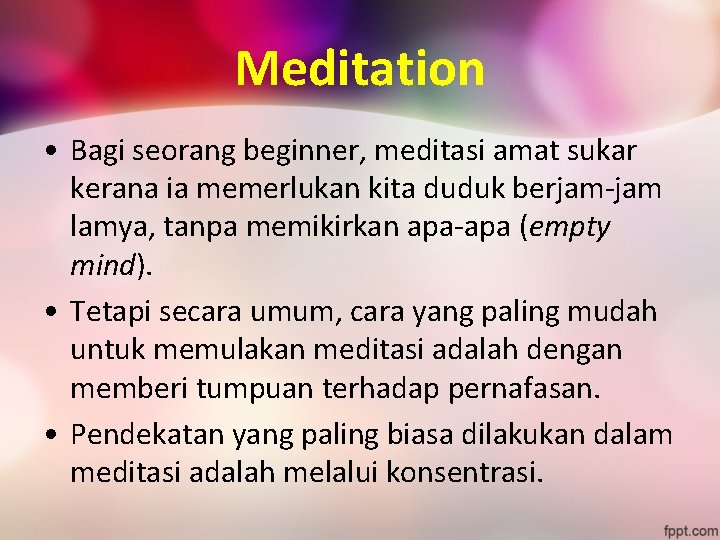 Meditation • Bagi seorang beginner, meditasi amat sukar kerana ia memerlukan kita duduk berjam-jam