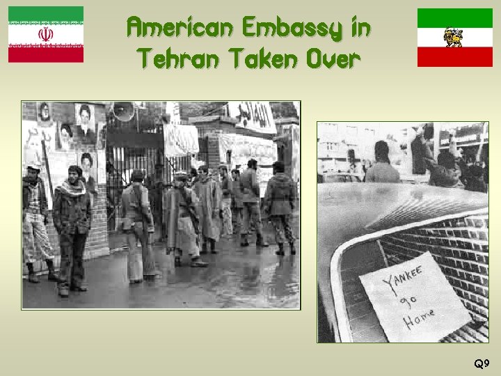 American Embassy in Tehran Taken Over Q 9 