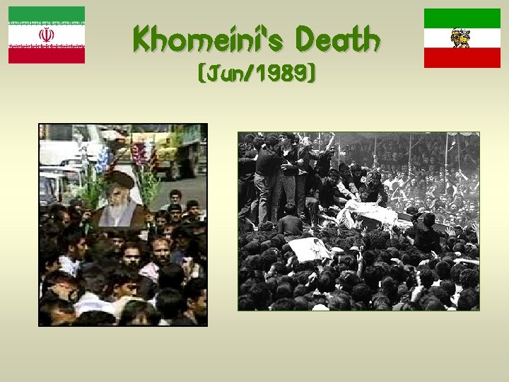 Khomeini’s Death (Jun/1989) 
