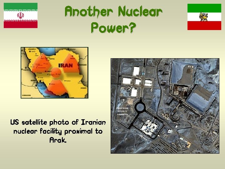 Another Nuclear Power? US satellite photo of Iranian nuclear facility proximal to Arak. 