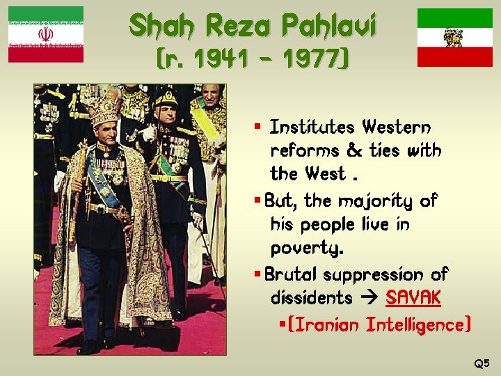 Shah Reza Pahlavi (r. 1941 – 1977) § Institutes Western reforms & ties with