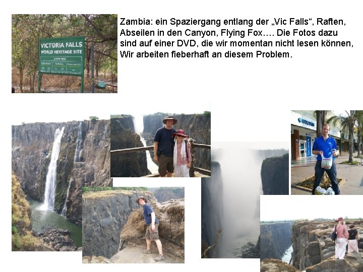 Zambia: ein Spaziergang entlang der „Vic Falls“, Raften, Abseilen in den Canyon, Flying Fox….