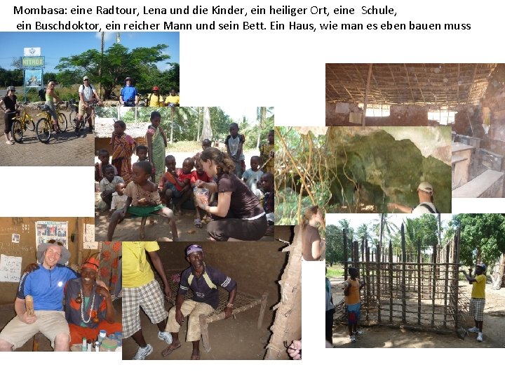 Mombasa: eine Radtour, Lena und die Kinder, ein heiliger Ort, eine Schule, ein Buschdoktor,