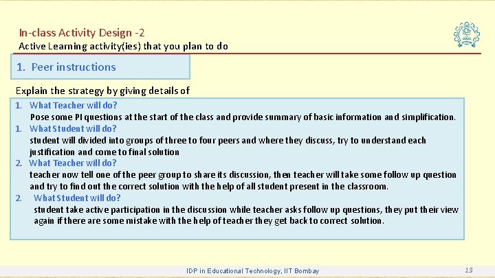 In-class Activity Design -2 Active Learning activity(ies) that you plan to do 1. Peer