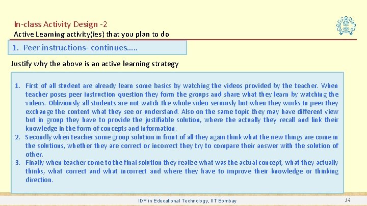 In-class Activity Design -2 Active Learning activity(ies) that you plan to do 1. Peer