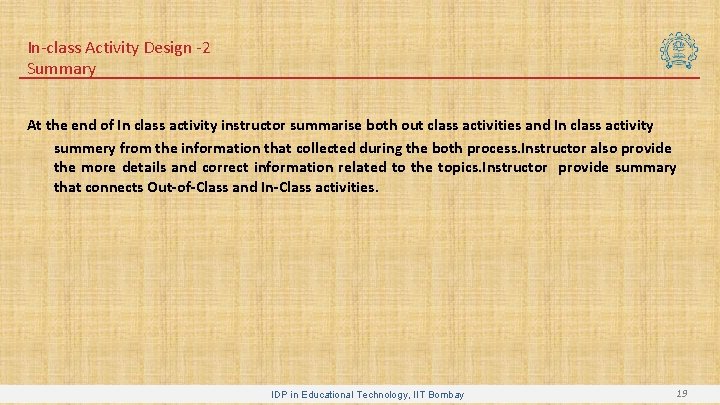 In-class Activity Design -2 Summary At the end of In class activity instructor summarise