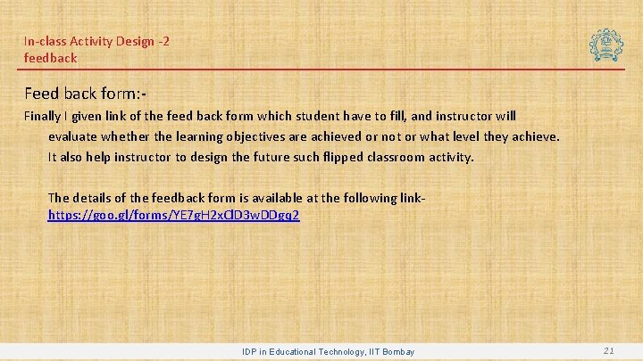 In-class Activity Design -2 feedback Feed back form: Finally I given link of the