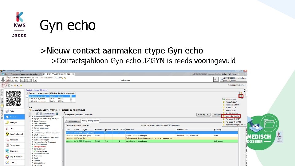 Gyn echo >Nieuw contact aanmaken ctype Gyn echo >Contactsjabloon Gyn echo JZGYN is reeds