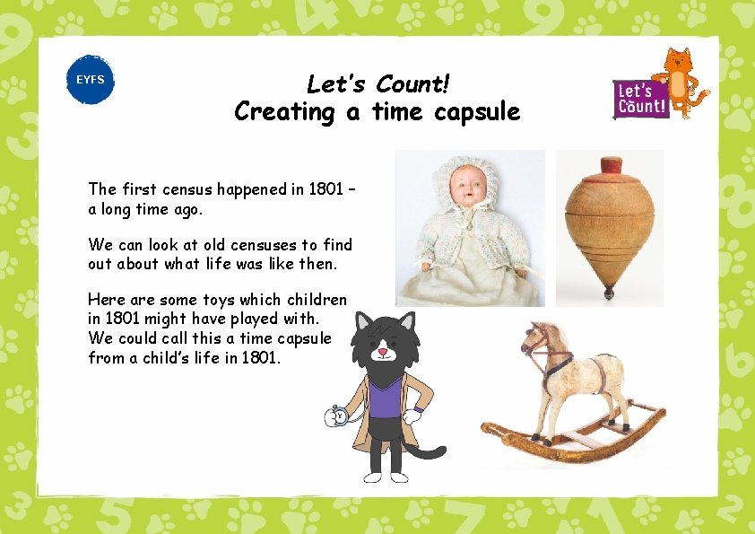 EYFS Let’s Count! Creating a time capsule The first census happened in 1801 –