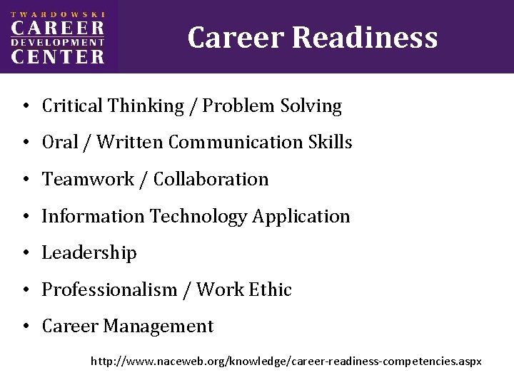 Career Readiness • Critical Thinking / Problem Solving • Oral / Written Communication Skills