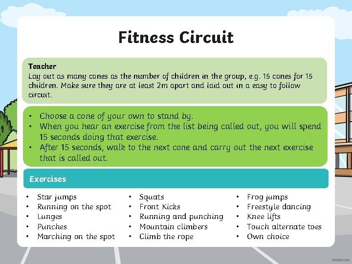 Fitness Circuit Teacher Lay out as many cones as the number of children in