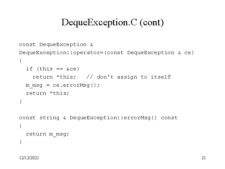 Deque. Exception. C (cont) const Deque. Exception & Deque. Exception: : operator=(const Deque. Exception