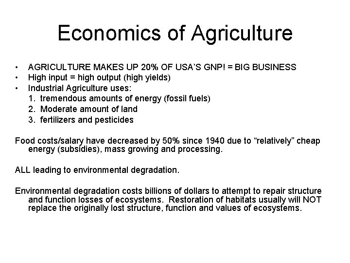 Economics of Agriculture • • • AGRICULTURE MAKES UP 20% OF USA’S GNP! =