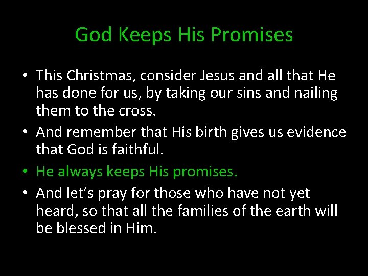 God Keeps His Promises • This Christmas, consider Jesus and all that He has