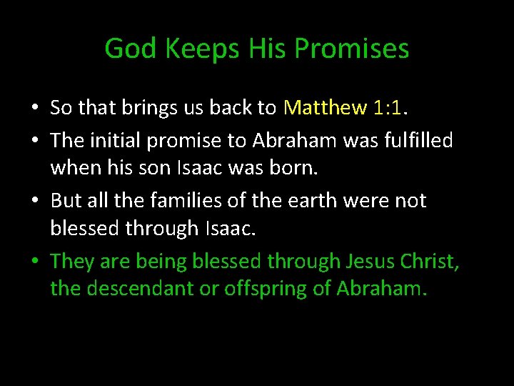 God Keeps His Promises • So that brings us back to Matthew 1: 1.
