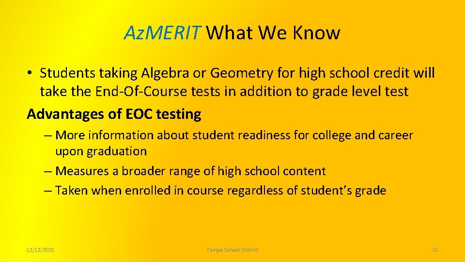 Az. MERIT What We Know • Students taking Algebra or Geometry for high school