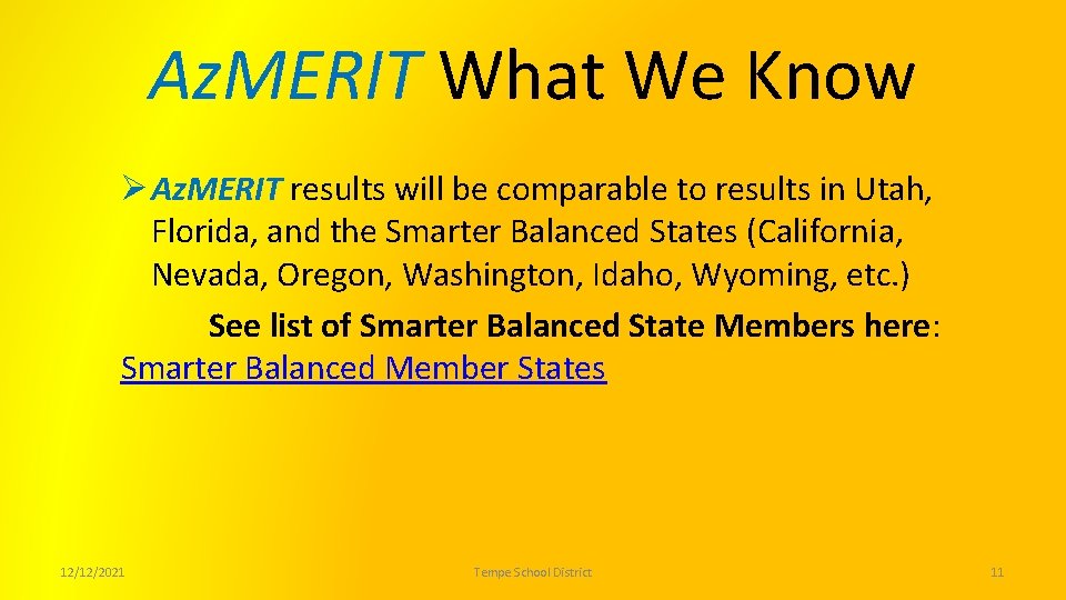 Az. MERIT What We Know Ø Az. MERIT results will be comparable to results