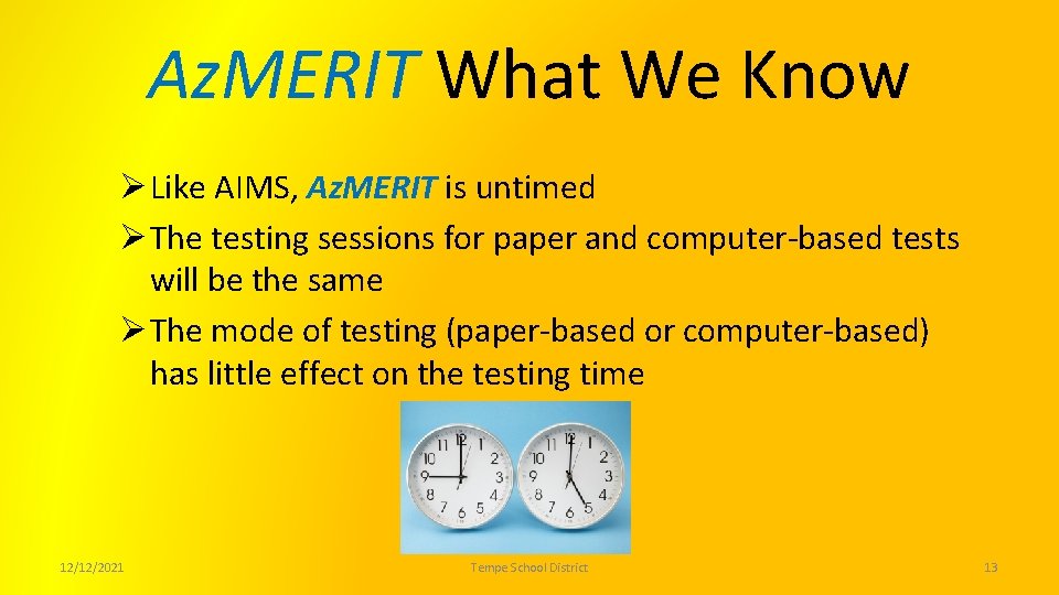 Az. MERIT What We Know Ø Like AIMS, Az. MERIT is untimed Ø The