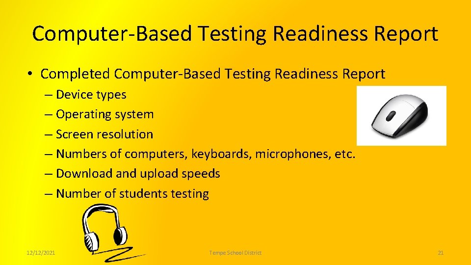 Computer-Based Testing Readiness Report • Completed Computer-Based Testing Readiness Report – Device types –