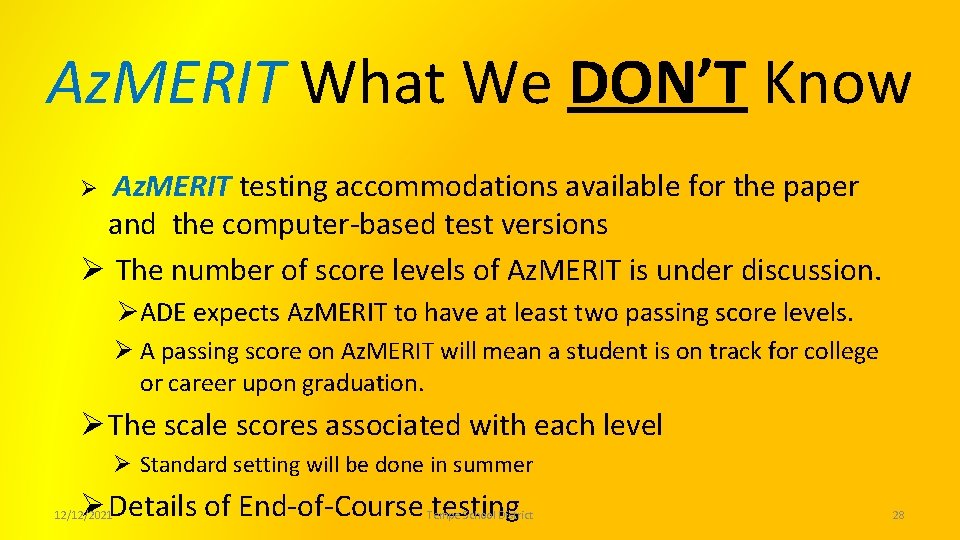 Az. MERIT What We DON’T Know Az. MERIT testing accommodations available for the paper