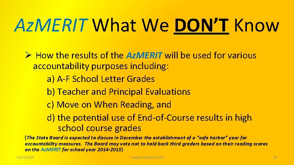 Az. MERIT What We DON’T Know Ø How the results of the Az. MERIT