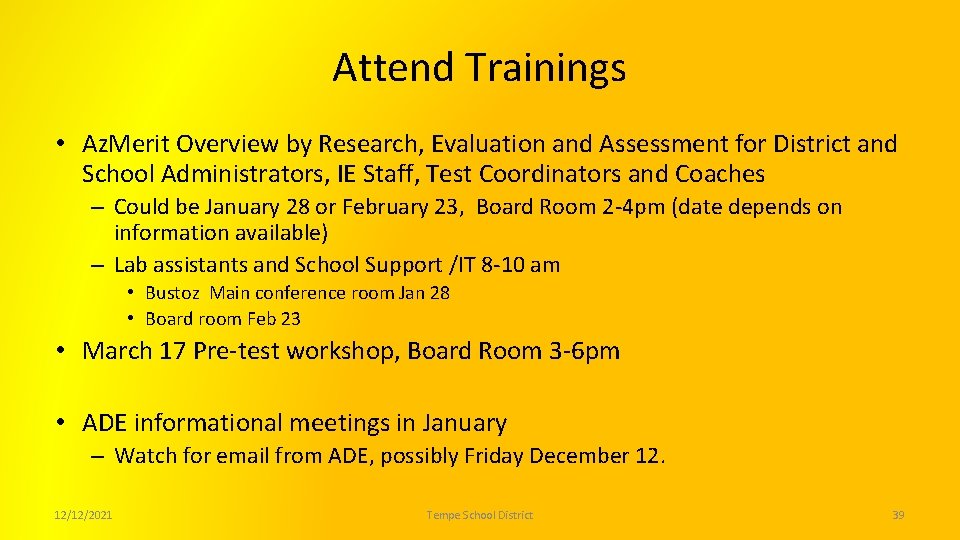 Attend Trainings • Az. Merit Overview by Research, Evaluation and Assessment for District and