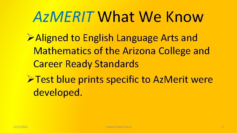 Az. MERIT What We Know ØAligned to English Language Arts and Mathematics of the