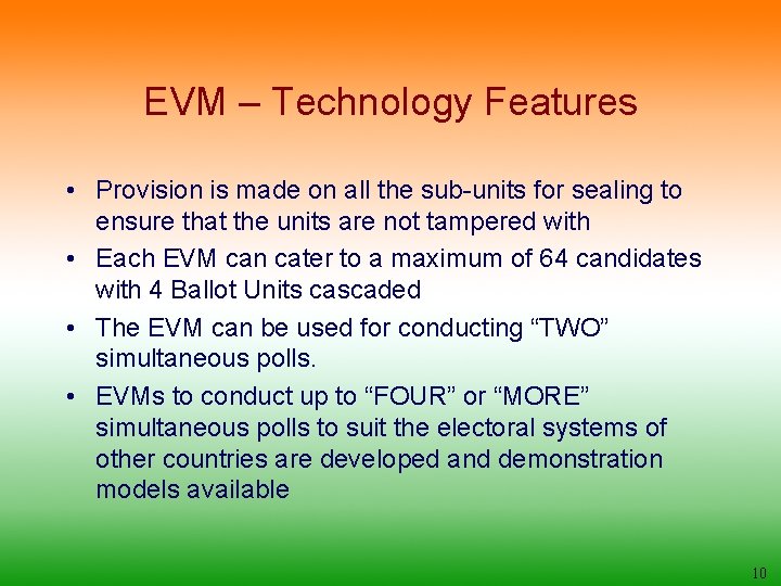 EVM – Technology Features • Provision is made on all the sub-units for sealing