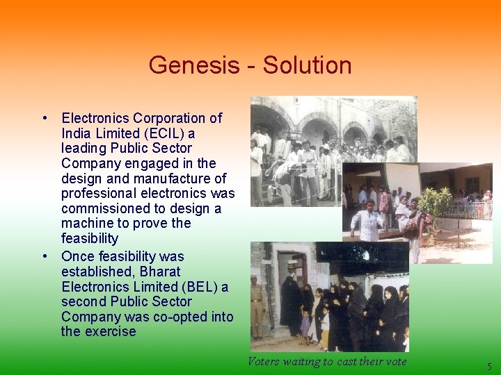 Genesis - Solution • Electronics Corporation of India Limited (ECIL) a leading Public Sector