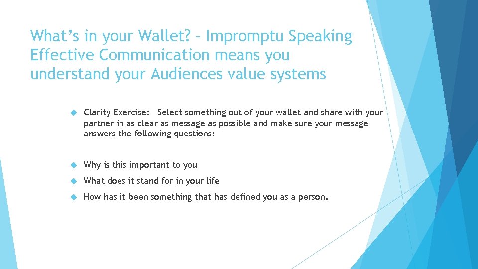 What’s in your Wallet? – Impromptu Speaking Effective Communication means you understand your Audiences