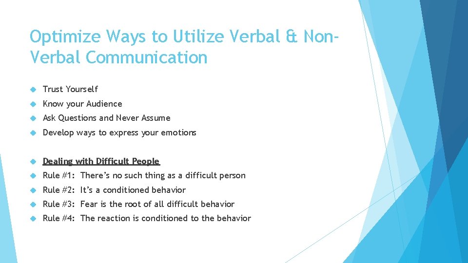 Optimize Ways to Utilize Verbal & Non. Verbal Communication Trust Yourself Know your Audience