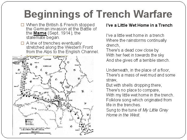 Beginnings of Trench Warfare � When the British & French stopped the German invasion
