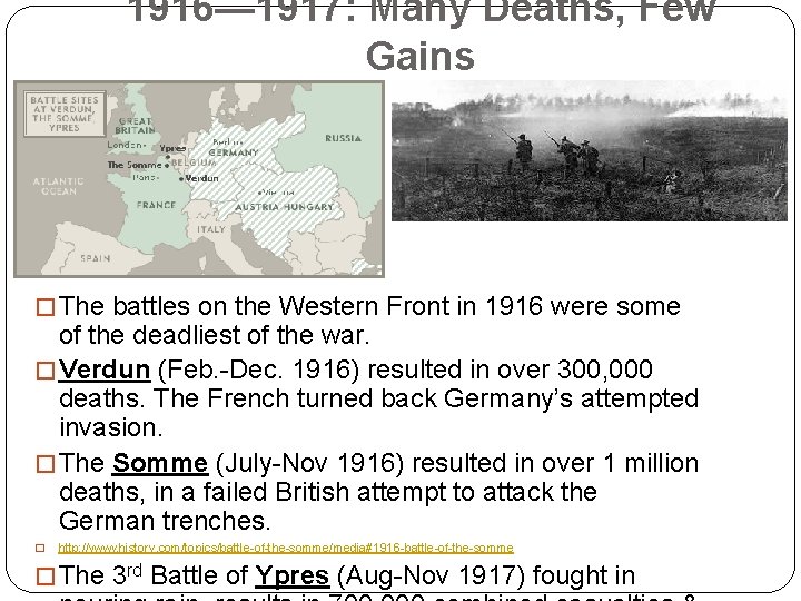 1916— 1917: Many Deaths, Few Gains � The battles on the Western Front in