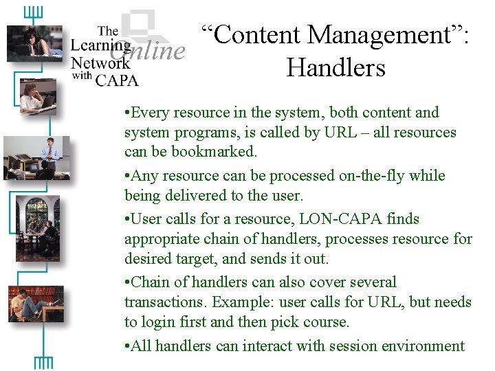 “Content Management”: Handlers • Every resource in the system, both content and system programs,