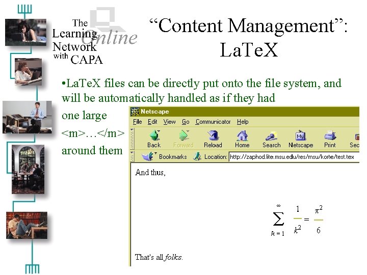 “Content Management”: La. Te. X • La. Te. X files can be directly put