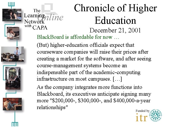 Chronicle of Higher Education December 21, 2001 Black. Board is affordable for now …