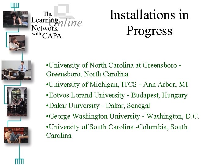 Installations in Progress • University of North Carolina at Greensboro, North Carolina • University