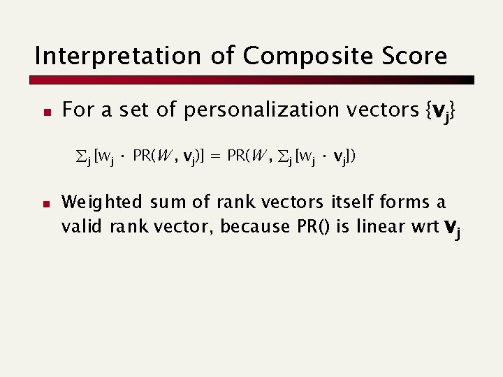 Interpretation of Composite Score n For a set of personalization vectors {vj} j [wj