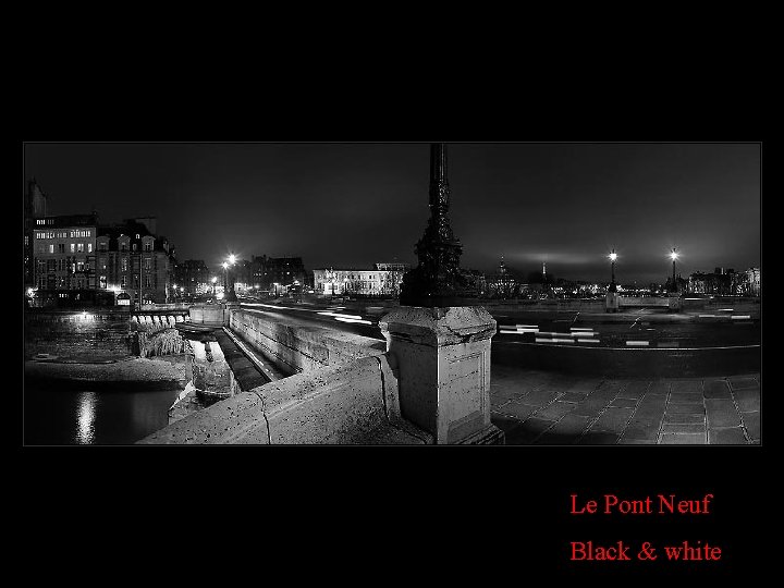 Le Pont Neuf Black & white 