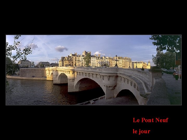 Le Pont Neuf le jour 