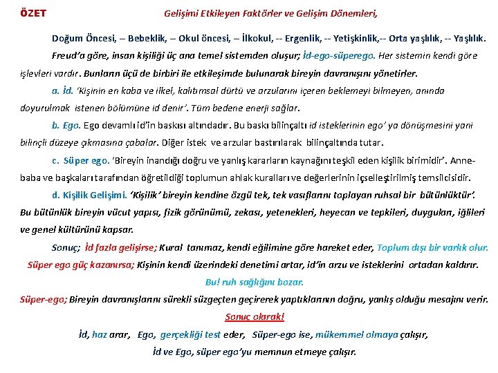 ÖZET Gelişimi Etkileyen Faktörler ve Gelişim Dönemleri, Doğum Öncesi, -- Bebeklik, -- Okul öncesi,