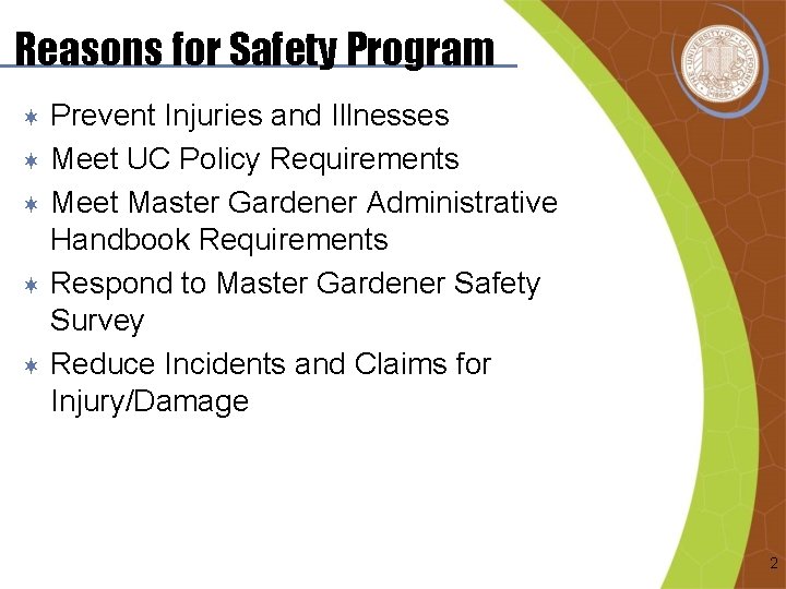 Reasons for Safety Program Prevent Injuries and Illnesses ¬ Meet UC Policy Requirements ¬