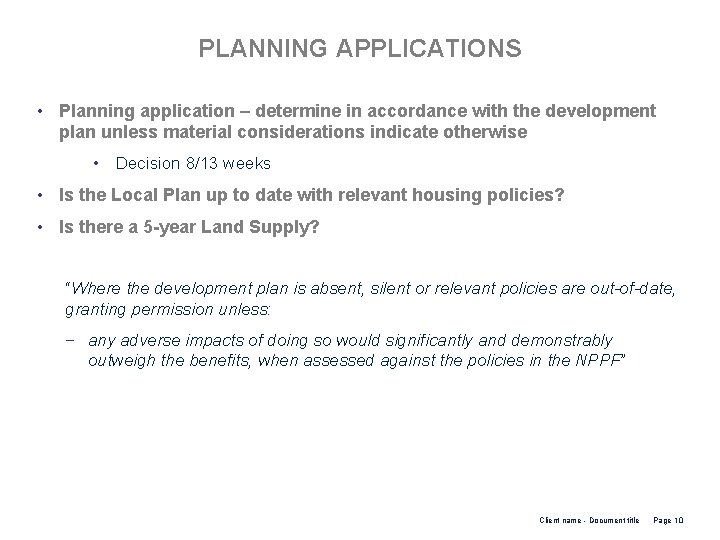 PLANNING APPLICATIONS • Planning application – determine in accordance with the development plan unless