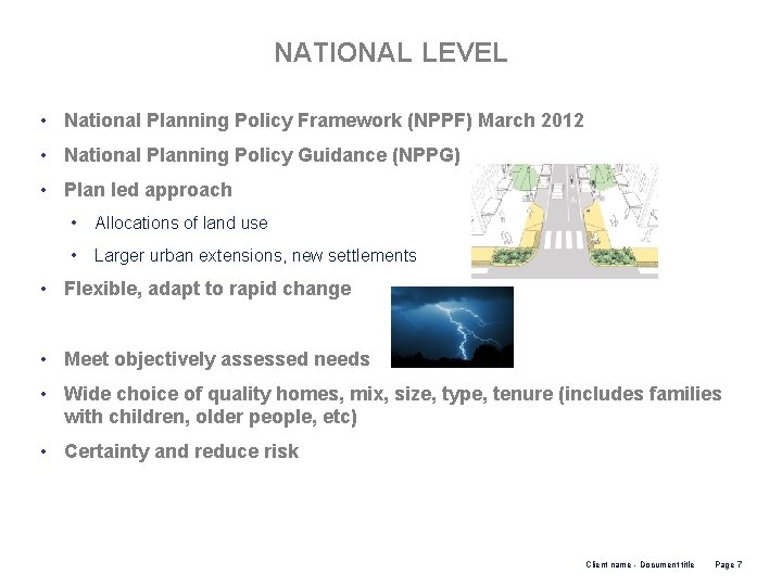 NATIONAL LEVEL • National Planning Policy Framework (NPPF) March 2012 • National Planning Policy